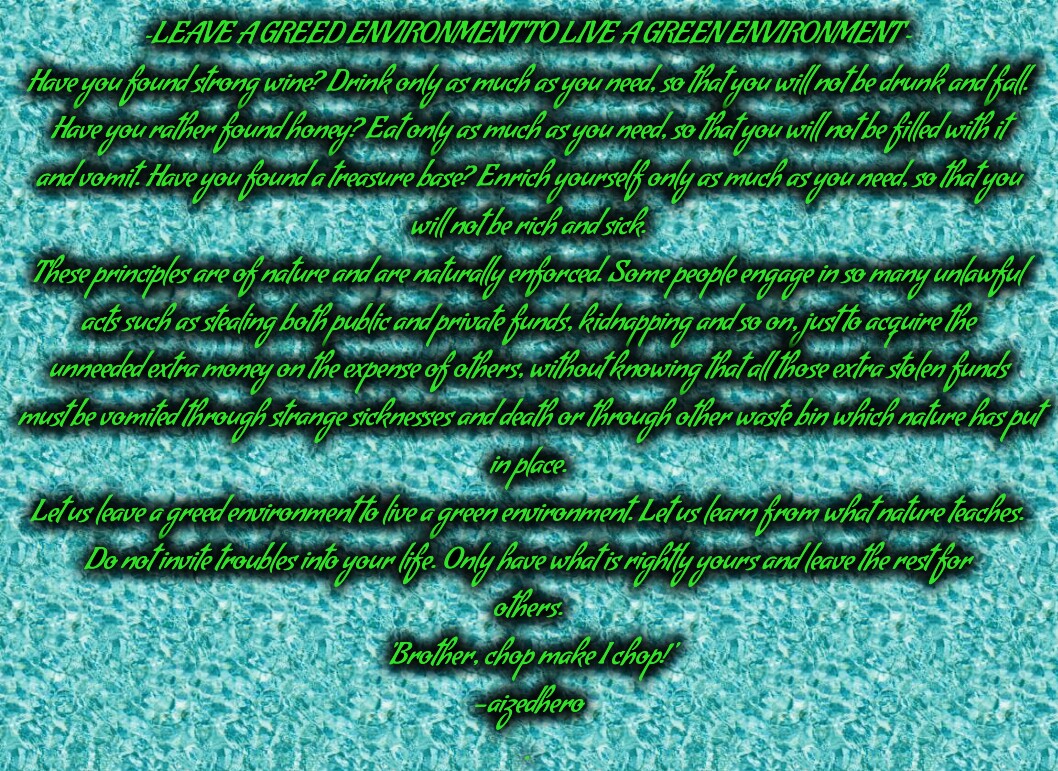 LEAVE A GREED ENVIRONMENT TO LIVE A GREEN ENVIRONMENT